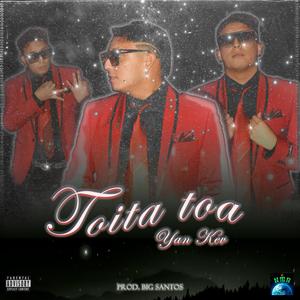 Toita toa (Explicit)