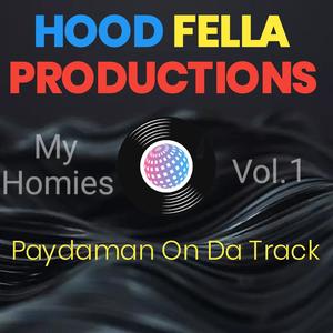 Paydaman On Da Track Presents My Homies Vol. 1 (Explicit)