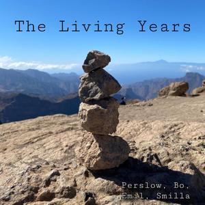 The Living Years (feat. Bo, Emil & Smilla)