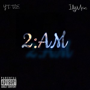 2:am (feat. YT TLE) [Explicit]