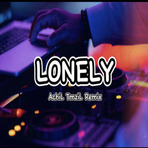 LONELY !! DISKO TANAH ( AchiL TmziL )