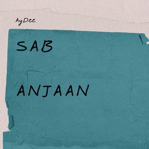 Sab Anjaan