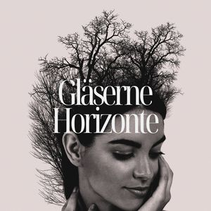 Gläserne Horizonte (Wenn der Wind zu Träumen Beginnt)