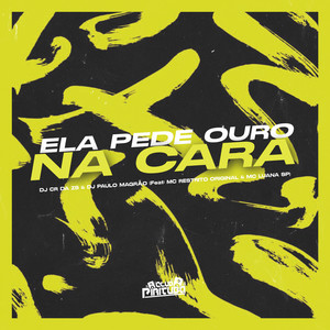 Ela Pede Ouro na Cara (Explicit)