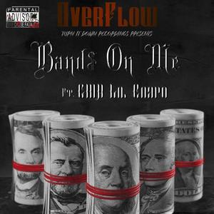 Band$ On Me (feat. GMB Lil Chapo) (Explicit)