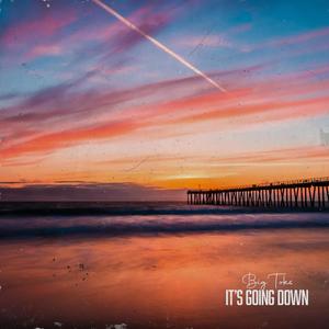 It's Going Down (Explicit)