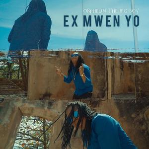 Ex Mwen Yo (feat. Orphelin)