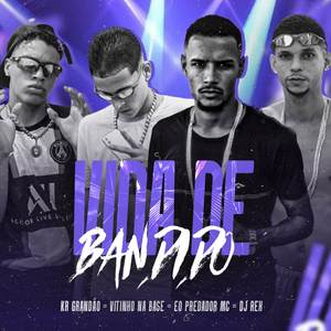 Vida De Bandido (Explicit)