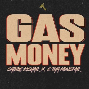Gas Money (feat. E Tha Monstar) (Explicit)
