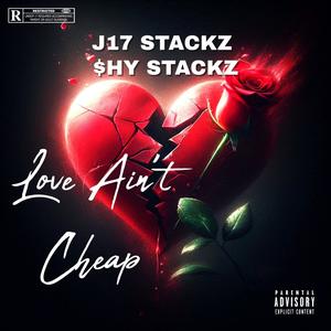 Love Aint Cheap (feat. $hy Stackz)