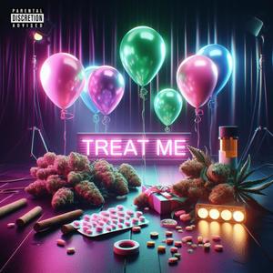 TREAT ME (feat. Tunenamii) [Explicit]