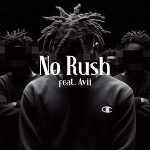 No Rush ! (feat. avii) (Explicit)