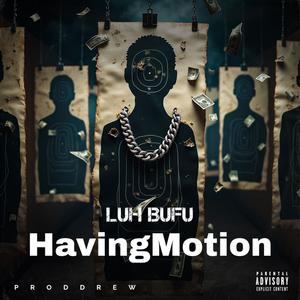 Having Motion (Explicit)