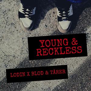 Young & Reckless (feat. Blod & Tårer)