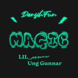 Magic (feat. Lil_Know & Ung Gunnar) (Explicit)