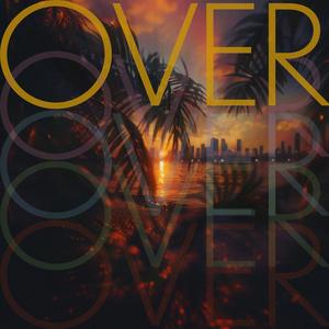 Over (feat. Kaz Gamble & Dan Burke)