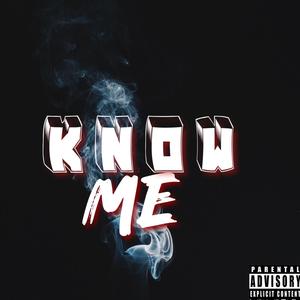 Know Me (Explicit)