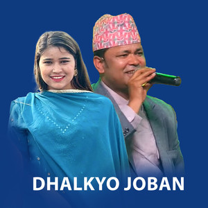 Dhalkyo Joban