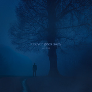 it never goes away
