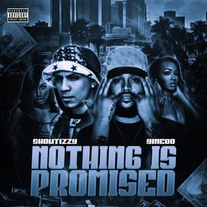 Nothing is Promised (Explicit)