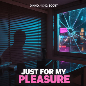 Just for My Pleasure