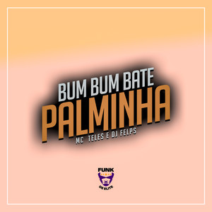 Bum Bum Bate Palminha (Explicit)