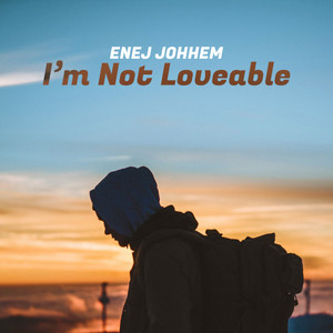 I'm Not Loveable