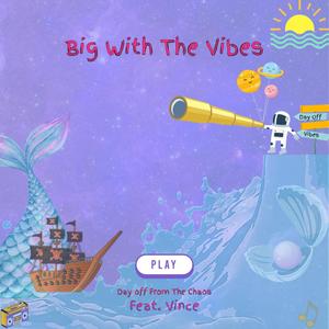 Big With The Vibes (feat. Vince Rosario)