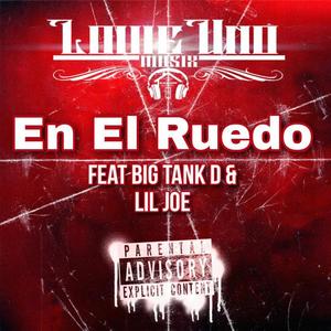 En El Ruedo (feat. Big Tank D & Lil Joe Still Rollin) [Explicit]