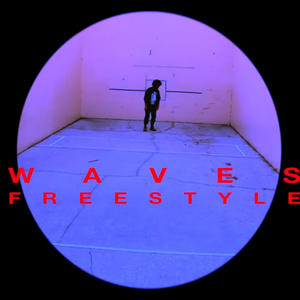 WAVES FREESTYLE (Explicit)