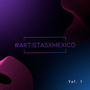 Artistas x México, Vol. 1 (Explicit)