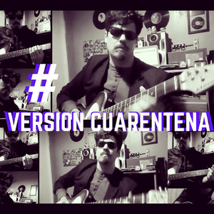 #Versión Cuarentena