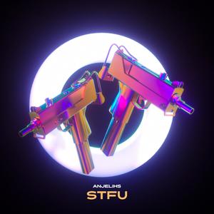 STFU (Explicit)