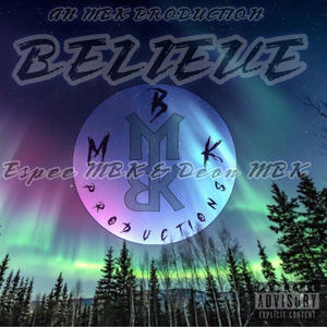 Believe (feat. Espee MBK & Deon MBK)