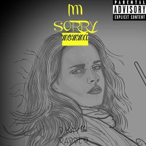 I'M SORRY MOMMA (Explicit)