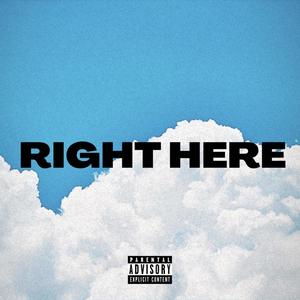 Right Here (Explicit)