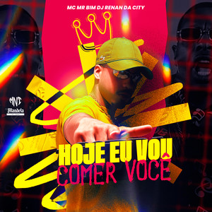 Hoje Eu Vou Comer Você (Explicit)
