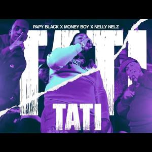 Tati Tati (feat. Money Boy music & Nelly Nelz)