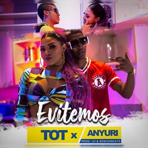 Evitemos (feat. Anyuri) (Explicit)