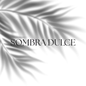 Sombra Dulce
