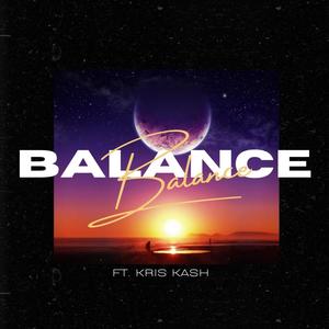 Balance (feat. Kris Kash) [Explicit]