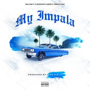 My Impala (feat. Doggystyleeee & TBeezy1300) [Explicit]