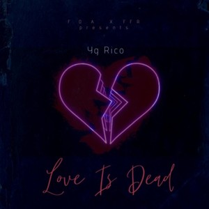 Love Is Dead (Explicit)