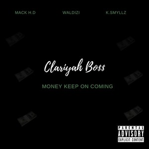 Money Keep on Coming (feat. Mack H.D, Waldizi & K. Smyllz) (Explicit)