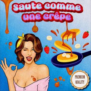 Saute comme une crêpe