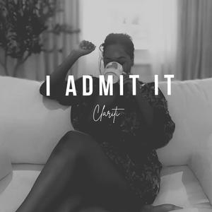 I Admit It (Explicit)