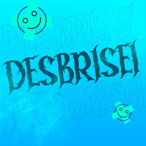 Disbrisei (Explicit)