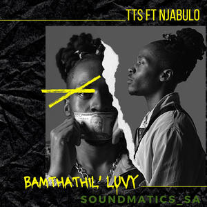 Bamthathil'luvy (feat. Samora_da_chef, TTS & Njabulo)
