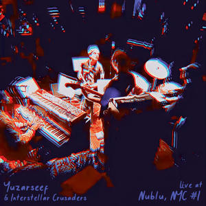 Yuzarseef & Interstellar Crusaders Live at Nublu, NYC #1