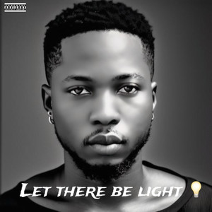 Let There Be Light (Explicit)